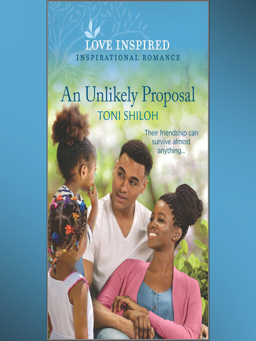 Title details for An Unlikely Proposal by Toni Shiloh - Available